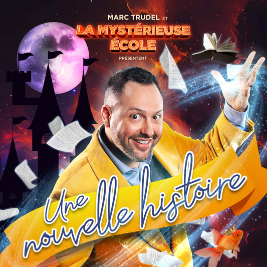 Marc Trudel et la mystérieuse école présentent: Une nouvelle histoire