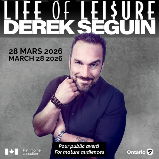 Derek Séguin – Life of Leisure (Spectacle en anglais)