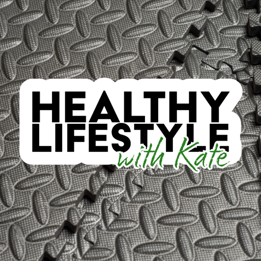 Healthy Lifestyle with Kate